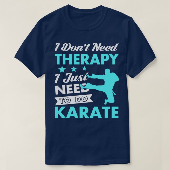 Camiseta I Just Need to Do Karate (Frente do Design)