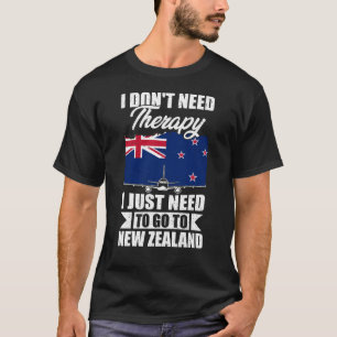 Camiseta I Just Need to Go to New Zealand