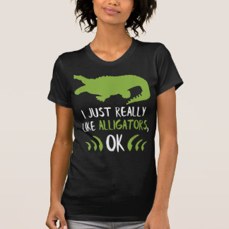 Camiseta I Just Really Like Alligators Alligator Gifts Croc