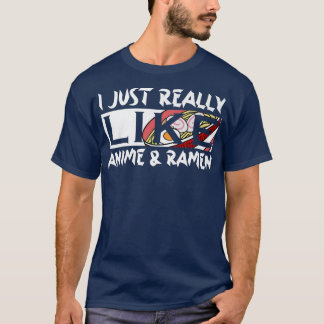 Camiseta I Just Really Like Anime And Ramen Kawaii Manga220
