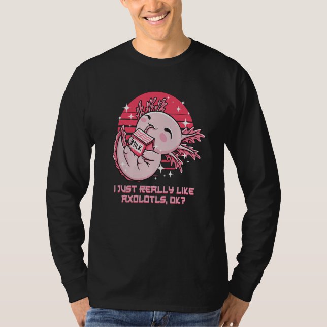 Camiseta I Just Really Like Axolotls Salamander Humor (Frente)