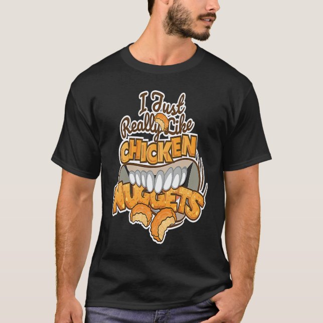 Camiseta I Just Really Like Chicken Nuggets  Fast Food (Frente)
