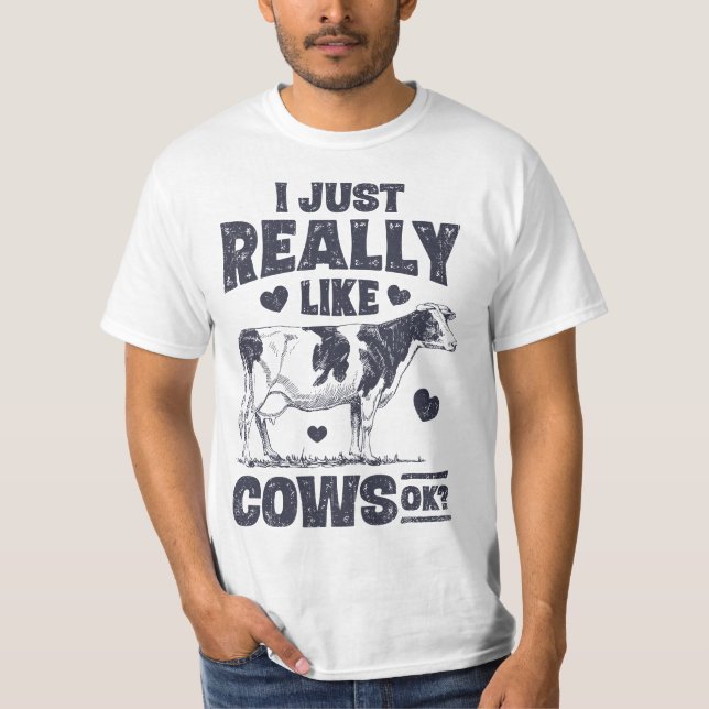 Camiseta I Just Really Like Cows OK Funny Cow Lover Farmer  (Frente)