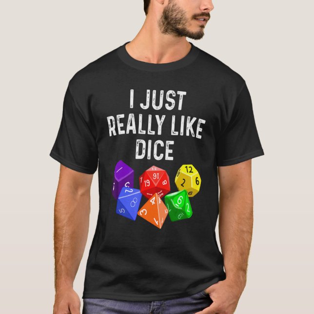 Camiseta I Just Really Like Dice  RPG Role Playing Game (Frente)