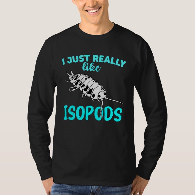 Camiseta I Just Really Like Isopods Pill Bug   Dairy Cow (Frente)