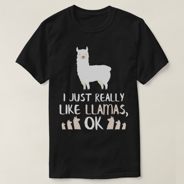 Camiseta I Just Really Like Llamas Gift Llama & Alpaca Love (Frente do Design)