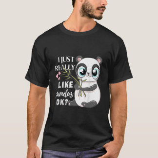 Camiseta I Just Really Like Pandas Ok Panda