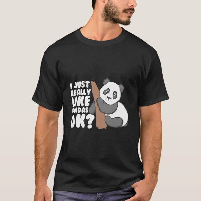 Camiseta I Just Really Like Pandas Ok Panda (Frente)