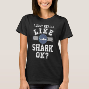 Camiseta I Just Really Like Sharks Ok Shark Men Athletic S