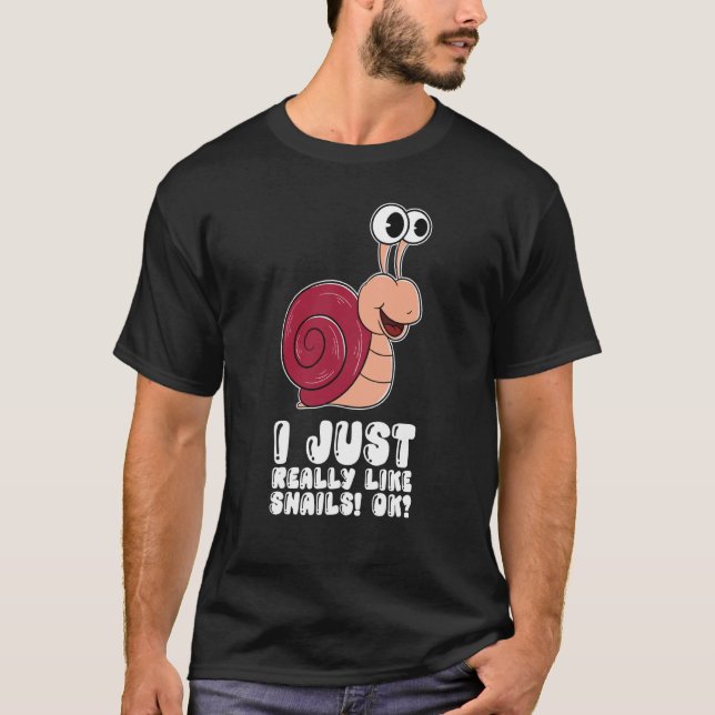 Camiseta I Just Really Like Snails Ok (Frente)