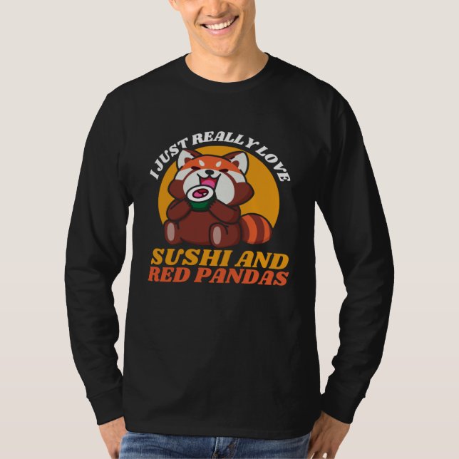 Camiseta I Just Really Love Sushi And Red Pandas (Frente)