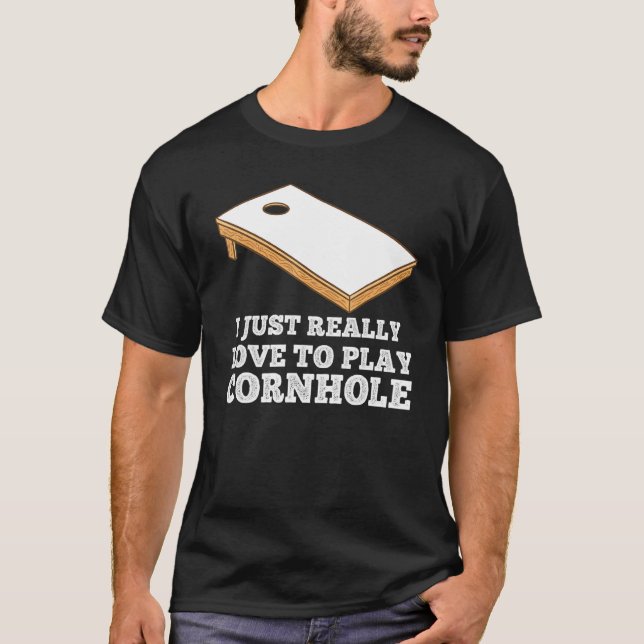 Camiseta I just really love to play Cornhole Cornhole (Frente)