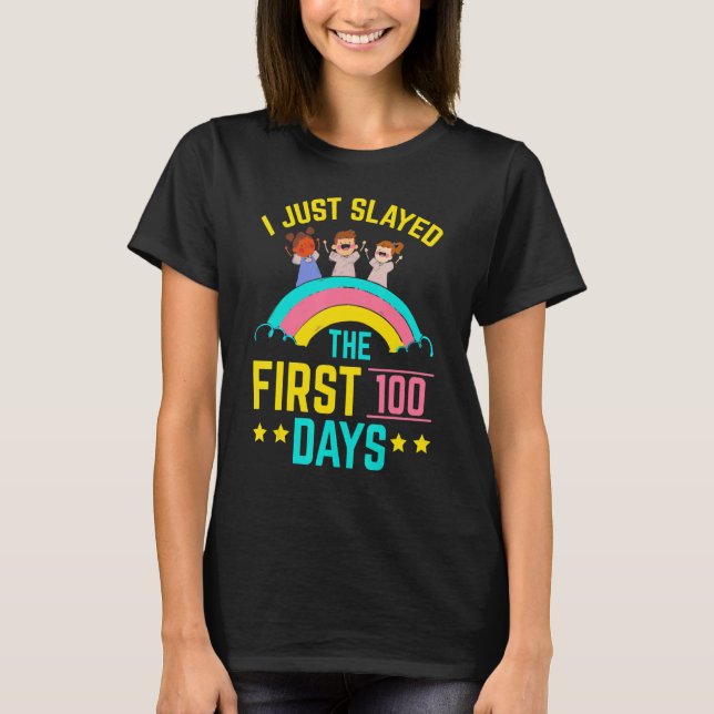 Camiseta I Just Slayed The First 100 Days Teacher Student E (Frente)