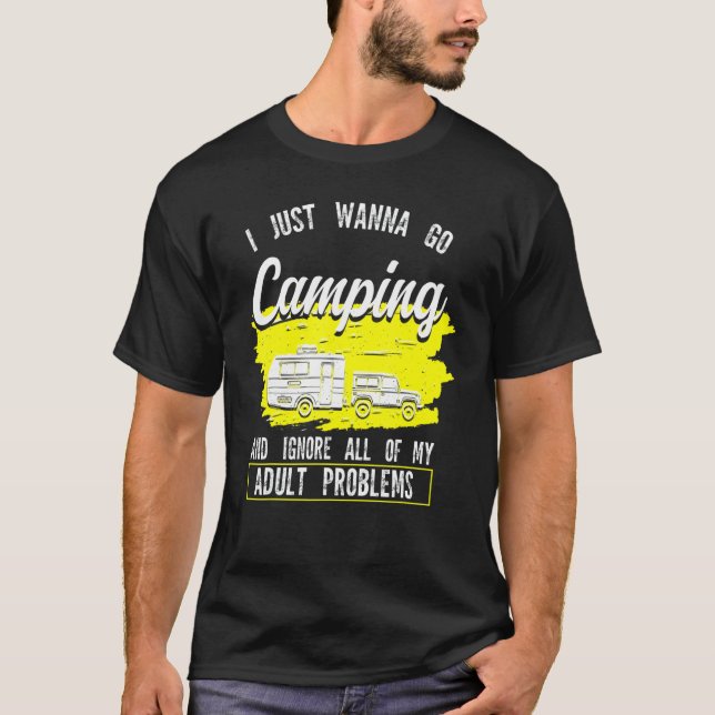 Camiseta I Just Wanna Go Camping Camp Caravan (Frente)