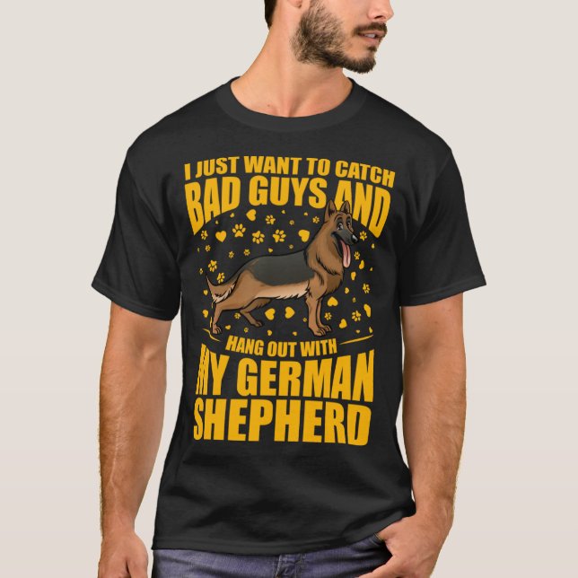 Camiseta I just want to catch bad guys and hang out German  (Frente)