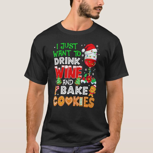 Camiseta I Just Want To Drink Wine And Bake Cookies  Christ (Frente)