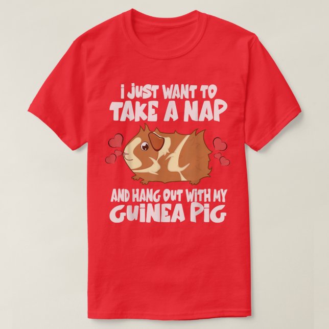 Camiseta I Just Want To Take A Nap And Hang Out With My Gui (Frente do Design)