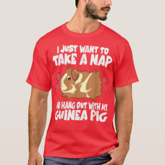 Camiseta I Just Want To Take A Nap And Hang Out With My Gui