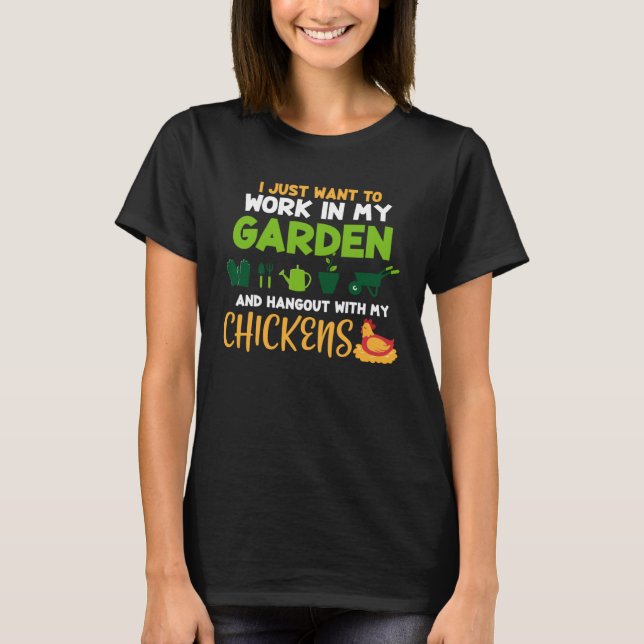 Camiseta I Just Want To Work In My Garden Gardening Gardene (Frente)