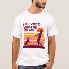 Camiseta I Just Want to Workout and Hang With My Dog Retro 