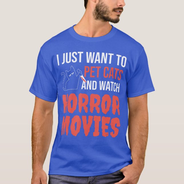 Camiseta I Just Wanto Pet Cats And Watch Horror MoviesBlack (Frente)