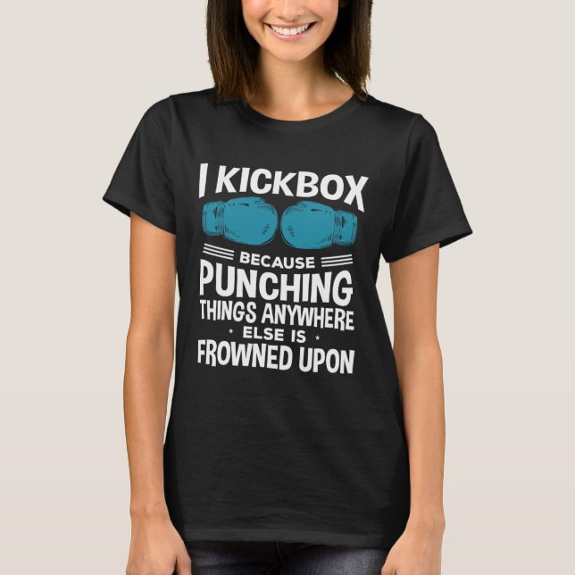 Camiseta I Kickbox Because Funny Kickboxing  (Frente)