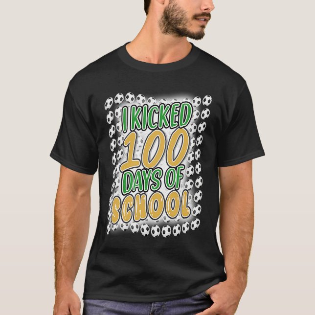 Camiseta I Kicked 100 Days of School Soccer 100th Day Boys  (Frente)