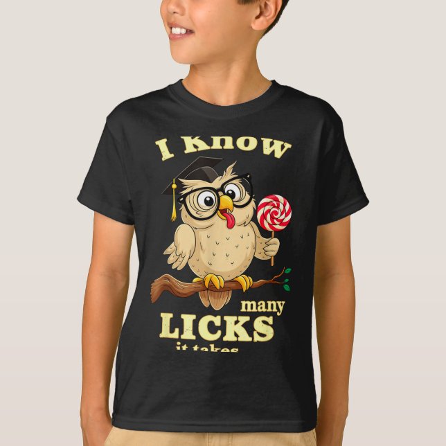 Camiseta I Know How Many Licks It Takes Funny Owl Lollip Jo (Frente)