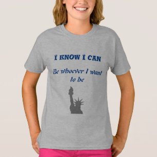 Camiseta i know i can be whatever i want