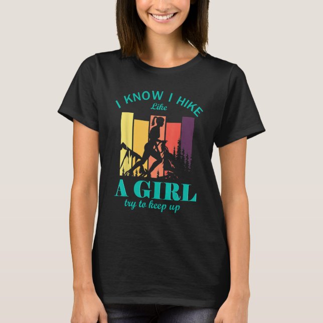 Camiseta I Know I Hike Like A Girl Hiker Matching Girls tri (Frente)