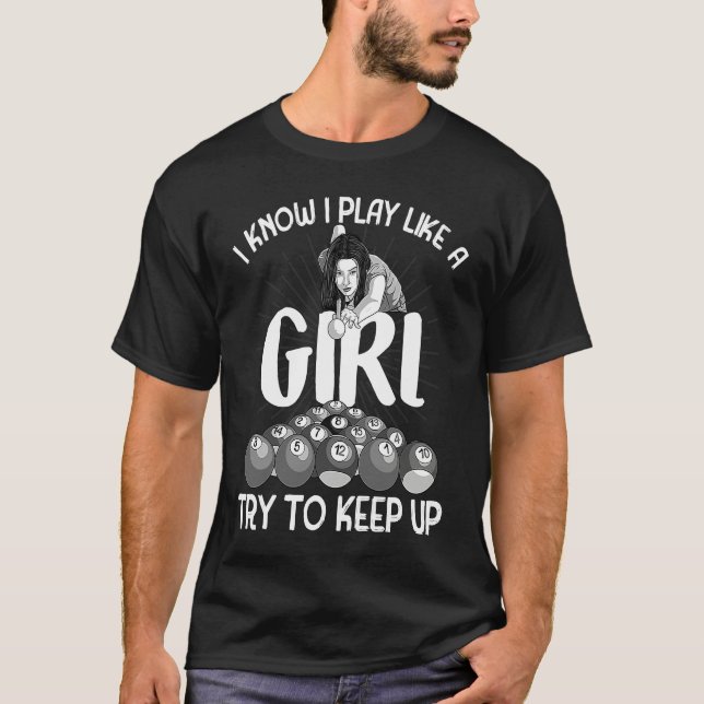 Camiseta I Know I Play Like A Girl  Billiard Player Women (Frente)