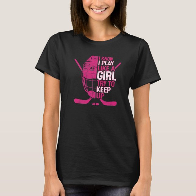 Camiseta I know I Play Like A Girl Ice Hockey Goalie Mask S (Frente)