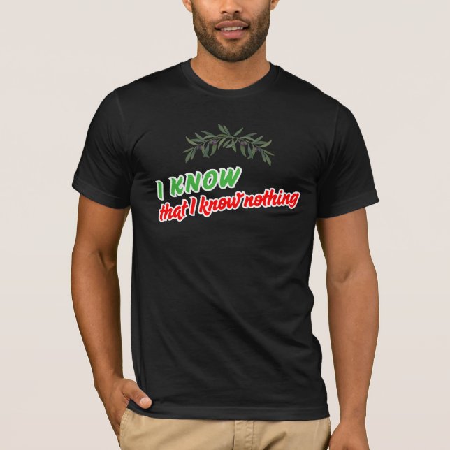 Camiseta I Know That I Know Nothing Tee (Frente)