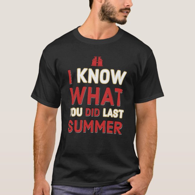 Camiseta I know what you did last summer (Frente)