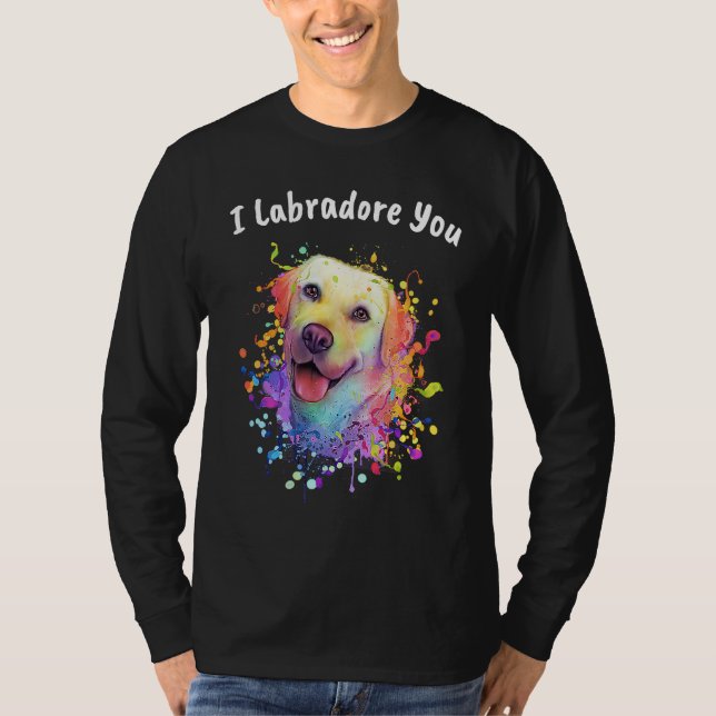 Camiseta I Labradore You  Labrador Retriever Humor Lab (Frente)