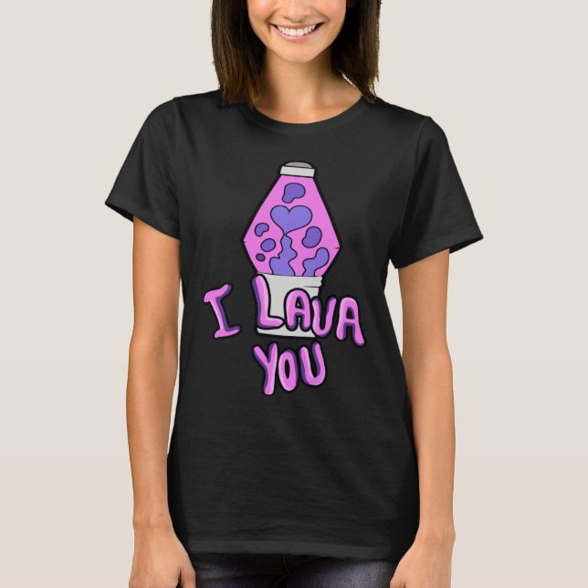 Camiseta I Lava You Couples Valentine s Day Lava Lamp (Frente)