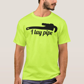 Camiseta I lay pipe