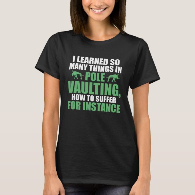 Camiseta I learned so many things in pole vaulting track an (Frente)
