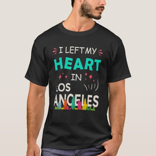 Camiseta I left my heart in Los Angeles LA California Proud (Frente)