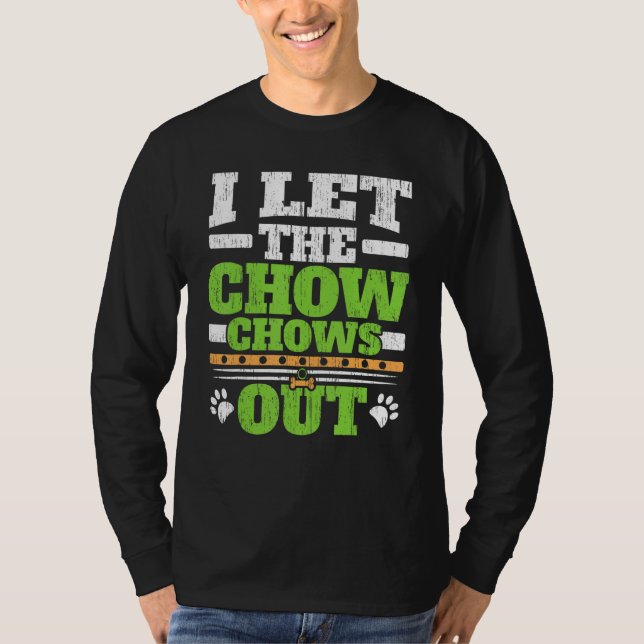 Camiseta I Let The Chow Chows Out Dog Owner Puppy   Paw Lov (Frente)