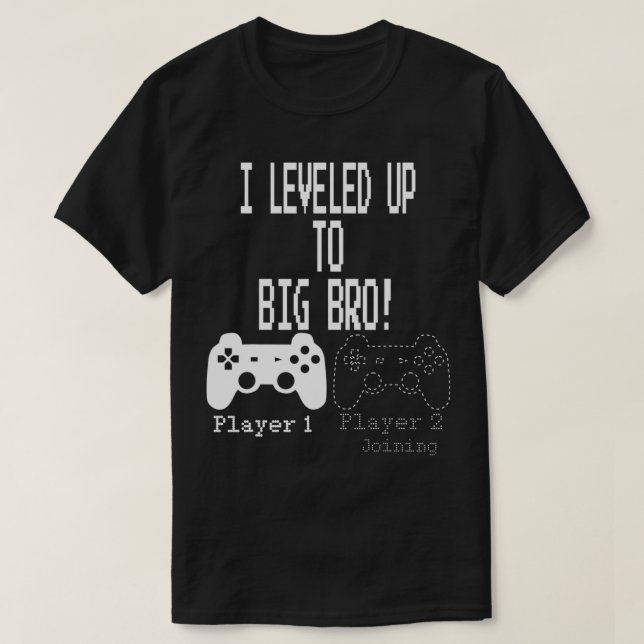 Camiseta I Leveled Up to Big Bro Gamer Design (Frente do Design)