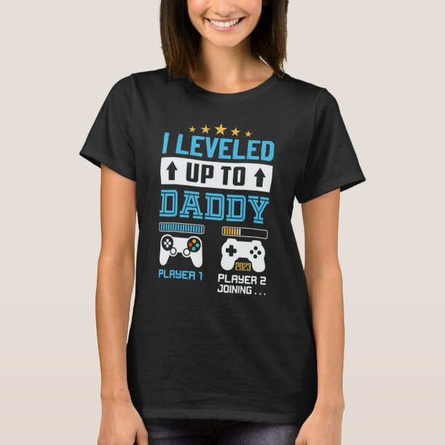 Camiseta I Leveled Up To Daddy 2023 Soon To Be Dad 2023 (Frente)