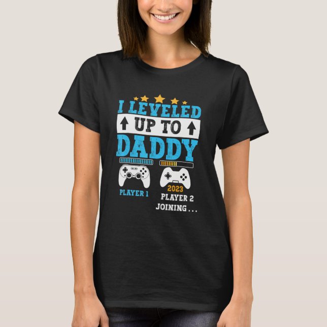 Camiseta I Leveled Up To Daddy 2023  Soon To Be Dad 2023 (Frente)