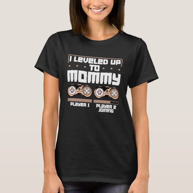 Camiseta I Leveled Up To Mommy Video Game Player Gamer Moth (Frente)