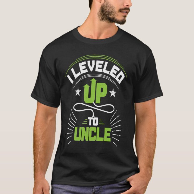 Camiseta I Leveled Up To Uncle  For New Uncle (Frente)