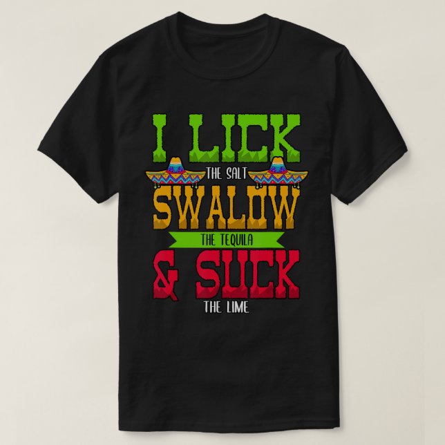 Camiseta I Lick the Salt Swallow The Tequila Cinco De Mayo (Frente do Design)
