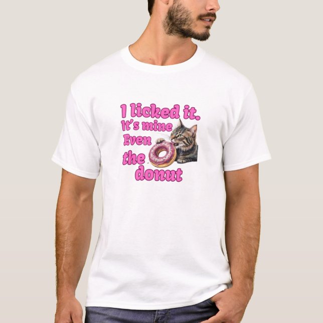 Camiseta I licked it. It’s mine. Even the donut (Frente)
