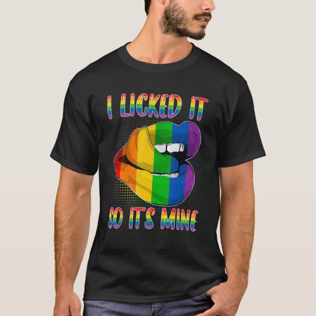 Camiseta I Licked It So It's Mine LGBTQ Lips Rainbow LGBT P (Frente)