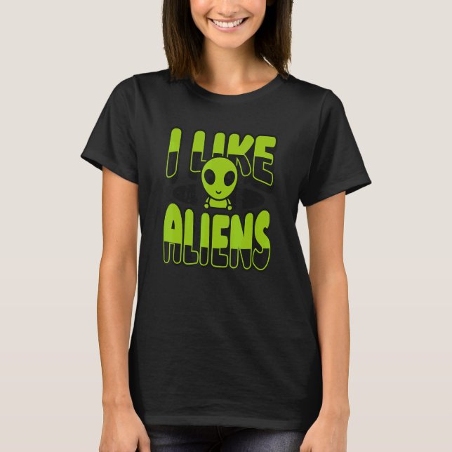 Camiseta I Like Aliens Ufo Conspiracy Alien (Frente)