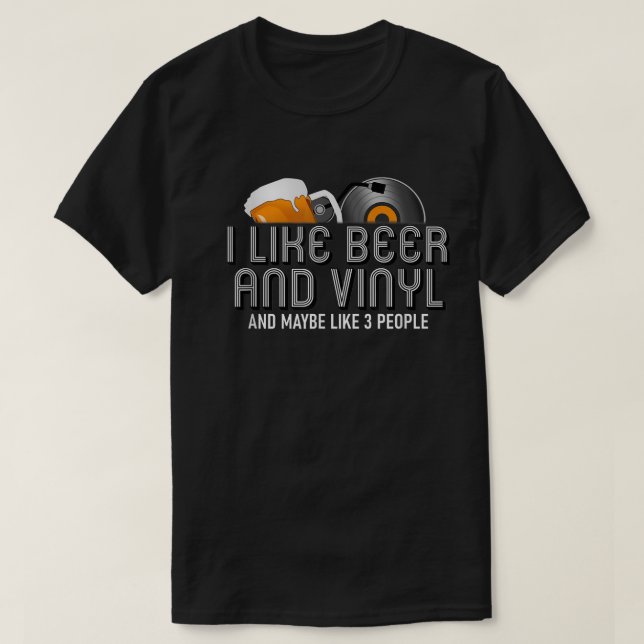 Camiseta I Like Beer and Vinyl Funny Design (Frente do Design)